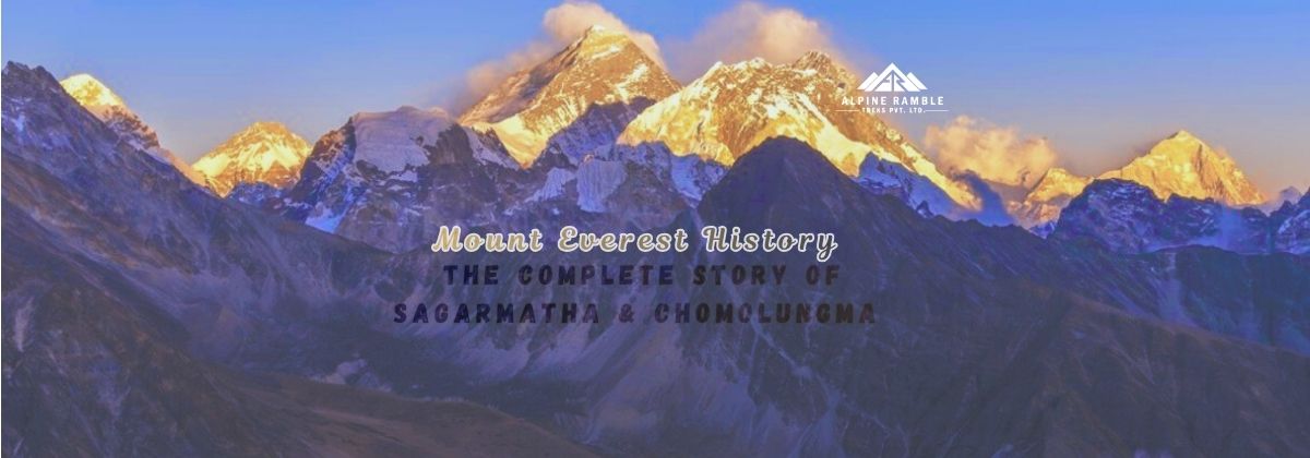 Mount Everest History: The Complete Story of Sagarmatha & Chomolungma