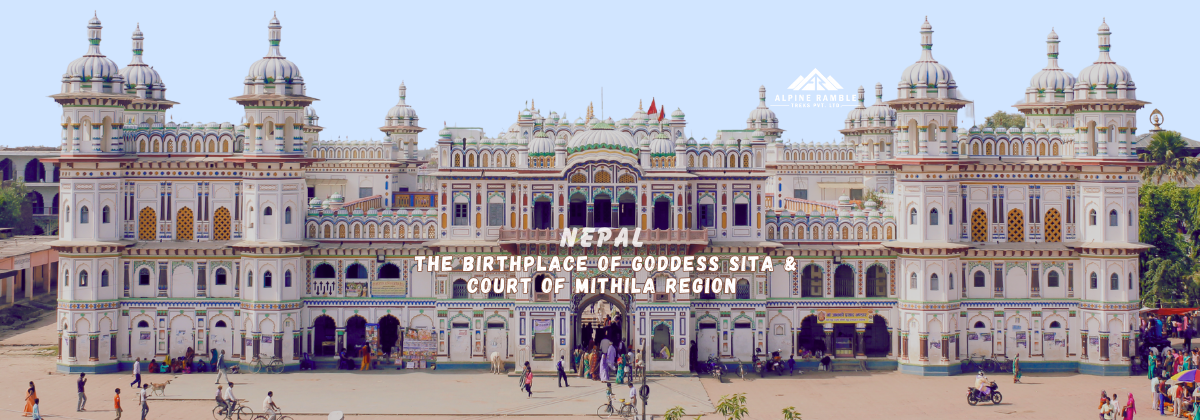 Nepal: The Birthplace of Goddess Sita and the Court of the Mithila Kingdom
